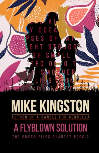 A Flyblown Solution (The Omega Files Quartet)
