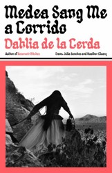 Medea Sang Me a Corrido