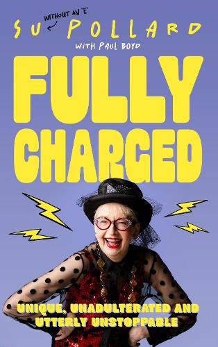Su Pollard: Fully Charged
