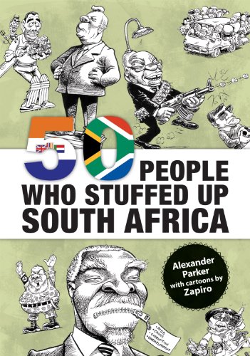 50 People Who Stuffed Up South Africa