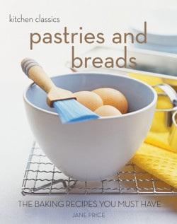 Kitchen Classics: Pastries and Breads