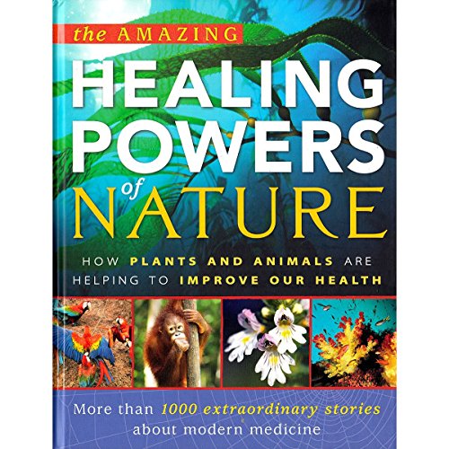 The Amazing Healing Powers of Nature