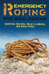 Emergency Roping and Bouldering