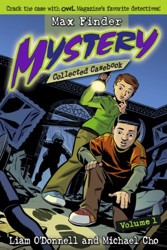 Max Finder Mystery Collected Casebook, Volume 1