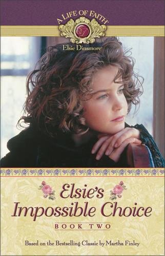 Elsie's Impossible Choice