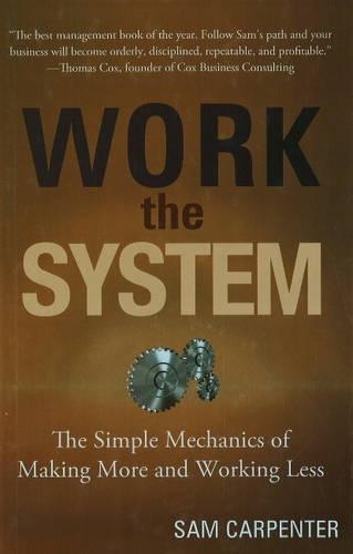 Work the System