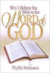 Why I Believe the Bible Is the Word of God