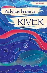Advice from a River - Journal