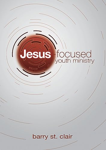 Jesus-Focused Youth Ministry