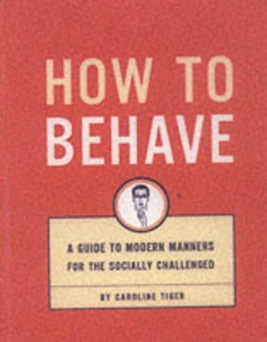 How to Behave