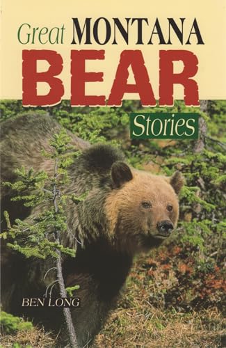 Great Montana Bear Stories