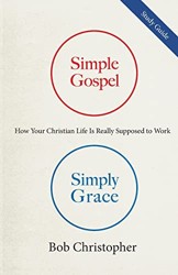 Simple Gospel, Simply Grace Study Guide