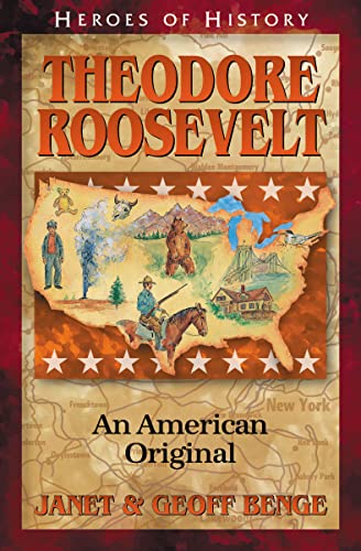 Theodore Roosevelt an American Original