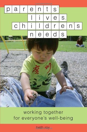 Parents' Lives, Children's Needs