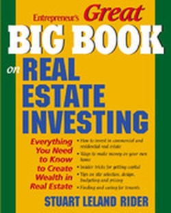 Great Big Book on Real Estate Investing: Everything You Need to Know to Create Wealth in Real Estate
