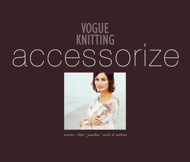 "Vogue Knitting" Accessorize