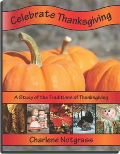 Celebrate Thanksgiving: A Study of the Traditions