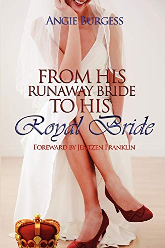 From His Runaway Bride to His Royal Bride