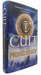 The Cult of the Presidency