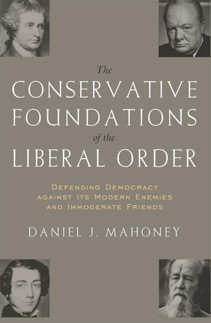 The Conservative Foundations of the Liberal Order