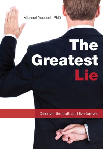 The Greatest Lie: Discover the Truth and Live Forever