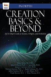 Creation Basics and Beyond : An in-Depth Look at Science, Origins, and Evolution