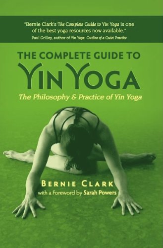 The Complete Guide to Yin Yoga