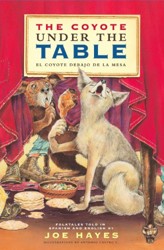 The The Coyote Under the Table/El Coyote Debajo de la Mesa