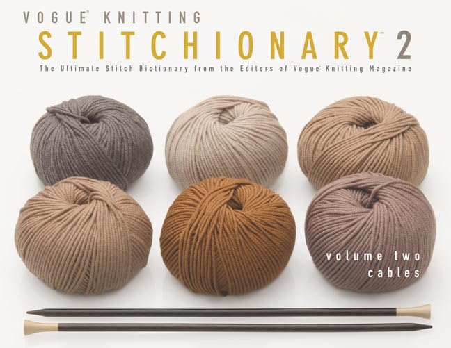 Vogue(r) Knitting Stitchionary(r) Volume Two: Cables