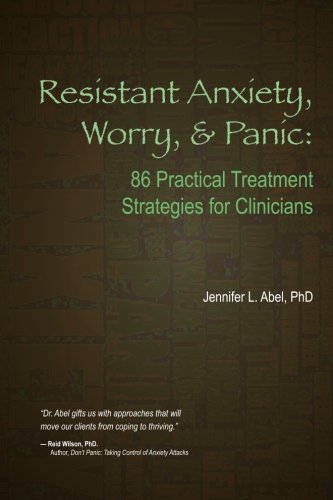 Resistant Anxiety, Worry, & Panic