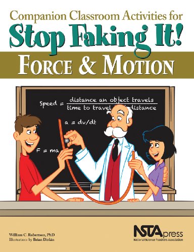Companion Classroom Activities for Stop Faking It! Force and Motion