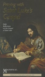 Praying with Saint Luke's Gospel