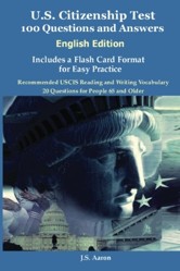 U.S. Citizenship Test (English Edition) 100 Questions and Answers Includes a Flash Card Format for Easy Practice
