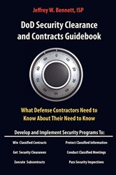 Dod Security Clearances and Contracts Guidebook-What Cleared Contractors Need to Know about Their Need to Know