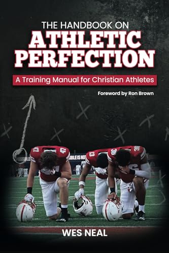 The Handbook On Athletic Perfection