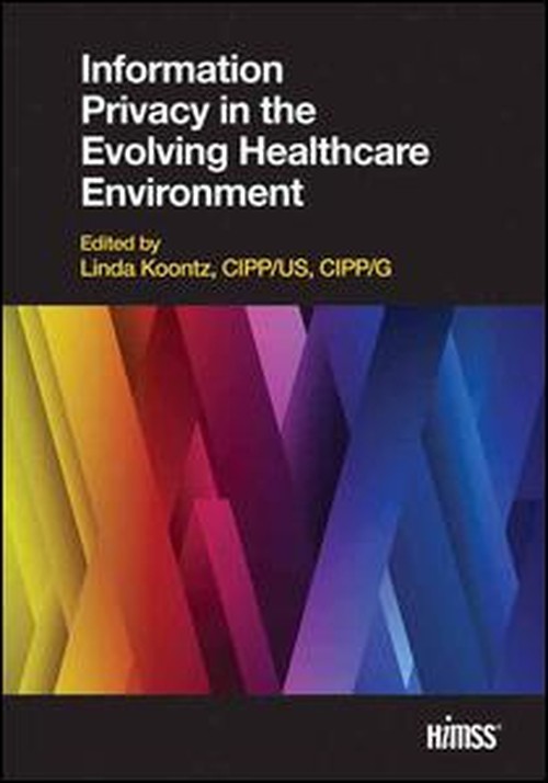 Information Privacy in the Evolving Healthcare Environment