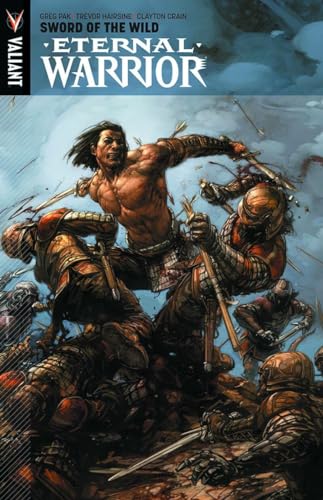 Eternal Warrior Volume 1: Sword Of The Wild