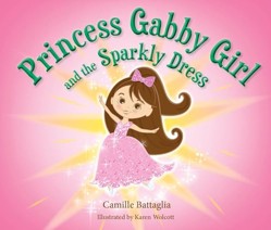 Princess Gabby Girl and the Sparkly Dress