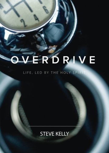 Overdrive: Life, Led By The Holy Spirit