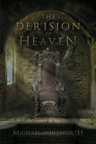 The Derision of Heaven