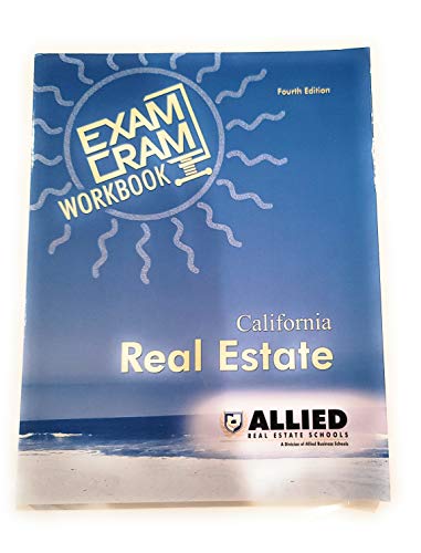 EXAM CRAM Workbook California Real Estate Fourth Edition
