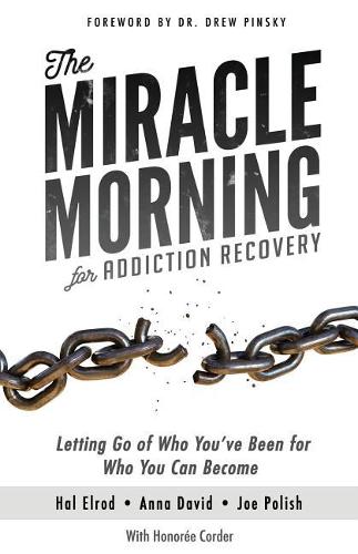 The Miracle Morning for Addiction Recovery