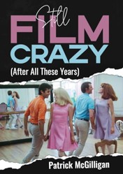 Still Film Crazy (After All These Years)