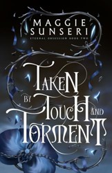 Taken by Touch and Torment