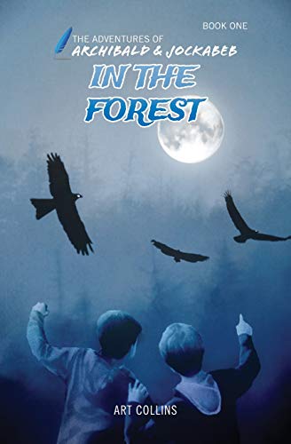In the Forest (The Adventures of Archibald & Jockabeb)