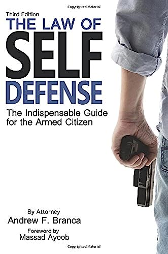 The Law of Self Defense, 3rd Edition