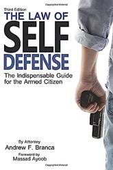 The Law of Self Defense, 3rd Edition