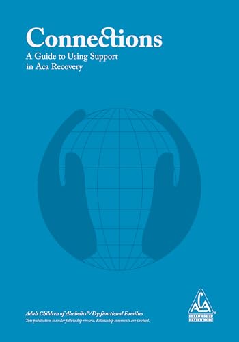 Connections - A Guide to Using Support in ACA Recovery