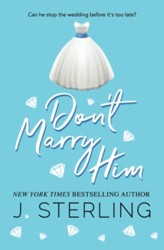 Don't Marry Him