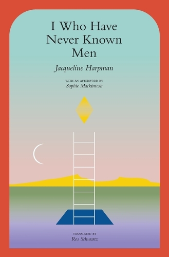 I Who Have Never Known Men